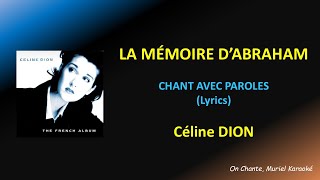 CELINE DION - LA MEMOIRE D&#39;ABRAHAM - PAROLES (Lyrics) (HQ)