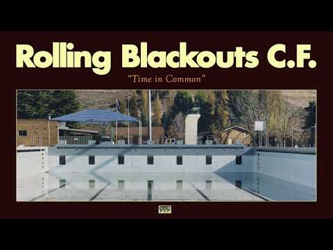 Rolling Blackouts Coastal Fever - Time In Common