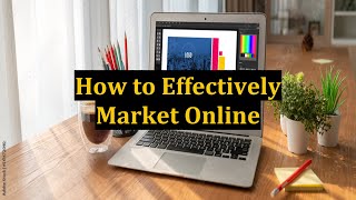 How to Effectively Market Online