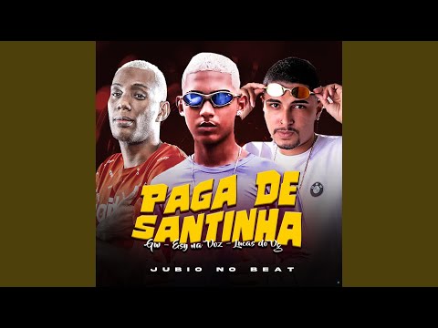 Paga de Santinha (feat. Lucas do VG & Mc Gw)