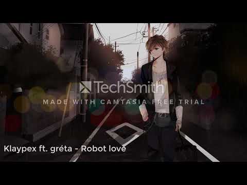 Klaypex ft. gréta - Robot love Nightcore
