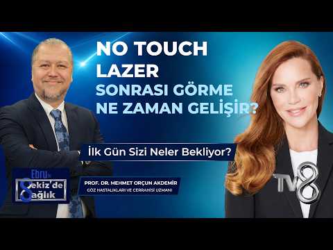 No Touch Lazer Sonrası Görme Ne Zaman Netleşir? İlk Gün Sizi Neler Bekliyor?