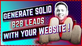 How To Generate Solid B2B Leads With Your Website