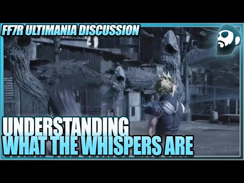 The Real Deal with the Whispers | Final Fantasy VII Remake Ultimania Dive!