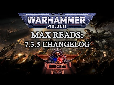 Max Reads: Dawn of War - Unification [v7.3.5] # 7.3.5 Changelog