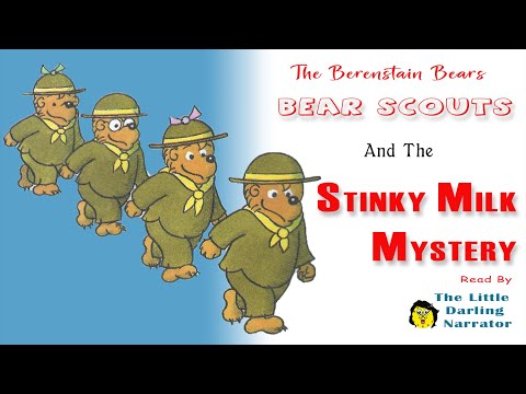 The Berenstain BEAR SCOUTS and the Stinky Milk Mystery  | KIDS BOOK READ ALOUD