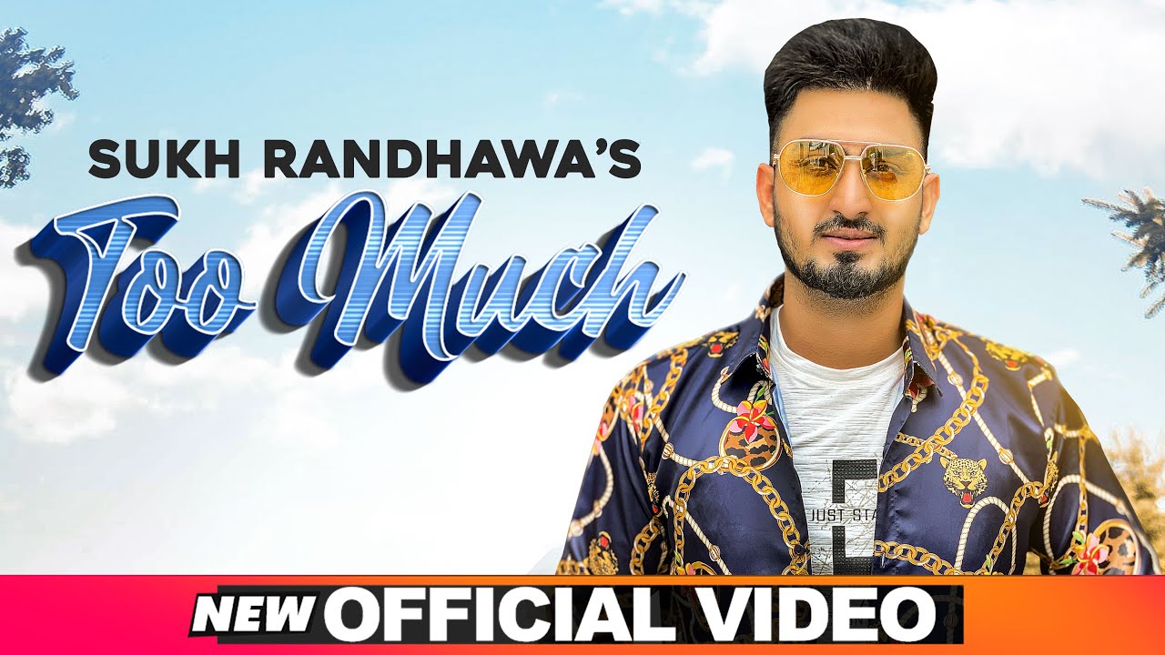 Too Much - Sukh Randhawa Ft Ranjit Oye Lyrics Too Much - Sukh Randhawa Ft Ranjit Oye Lyrics