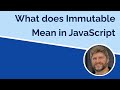 Immutability in JavaScript