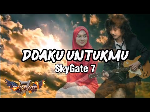 SkyGate 7- Doaku Untukmu