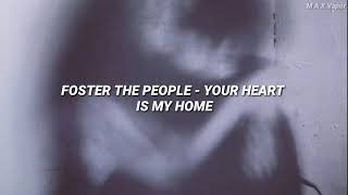 Foster The People - Your Heart Is My Home (Sub. Español)