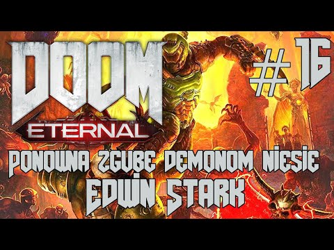 Zdobywamy miecz świetlny...chyba | Doom Eternal PL [#16]