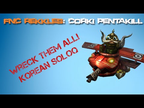 Fnatic Rekkles - Corki Penta Kill! (Korean SoloQ Highlight)