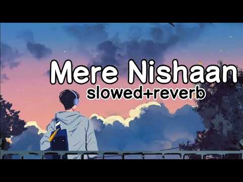 Mere Nishaan[slowed+reverb]- Kailash Kher || Just Feel It 🙂🎵