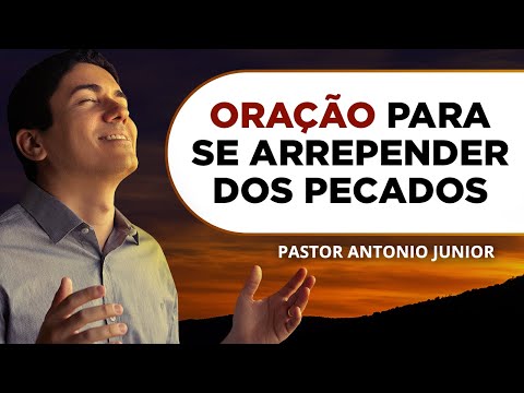 ORAÇÃO PARA SE ARREPENDER DOS PECADOS 🙏🏼 Oração de Arrependimento Forte