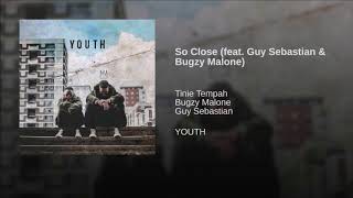 Tinie Tempah ft. Guy Sebastian &amp; Bugzy Malone - So Close (Clean Version)