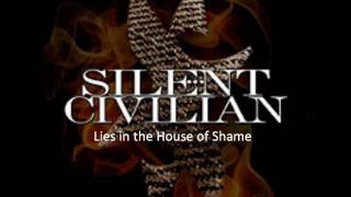 Silent Civilian - Lies in the House of Shame