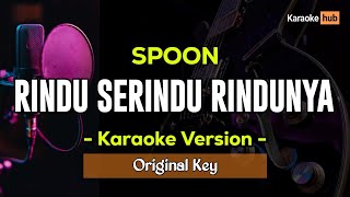 Download lagu Rindu Serindu Rindunya Karaoke ( Spoon ) mp3 Download lagu Rindu Serindu Rindunya Karaoke ( Spoon ) mp3