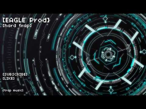 Free HARD-trap: Best trap 2019 Eagle Prod-HARD TRAP