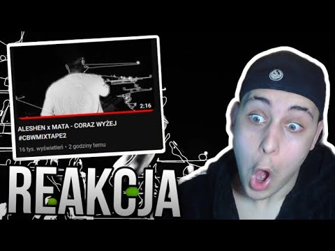 ALESHEN x MATA - CORAZ WYŻEJ #CBWMIXTAPE2 (REAKCJA!!!)
