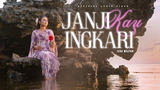 Download lagu Iera Milpan - Janji Kau Ingkari mp3
