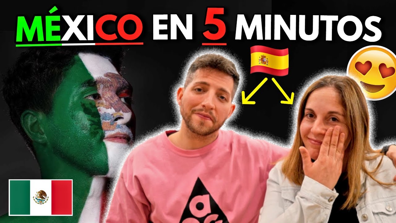 ESPAÑOLES REACCIONAN a MÉXICO EN 5 MINUTOS 🇲🇽 | 🇪🇸 REACCIÓN a MÉXICO
