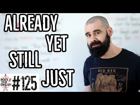 Already/Yet/Still/Just | ROCK YOUR ENGLISH #125