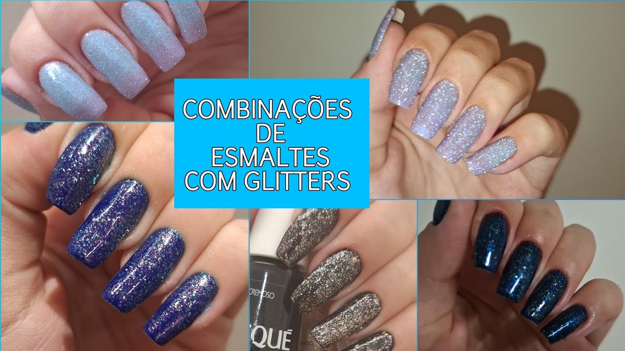 5 COMBINAÇÕES de esmaltes com GLITTERS