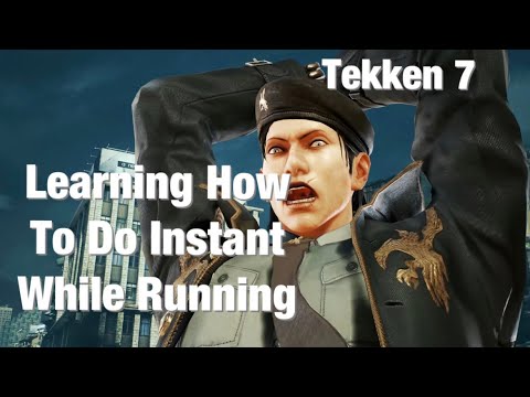 Tekken 7: Instant While Running Guide/Tutorial