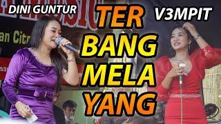 Download lagu TERBANG MELAYANG || DINI GUNTUR FEAT V3MPIT mp3