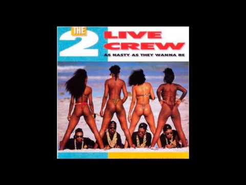 The 2 live crew - As nasty as they wanna be (full album uncensored)