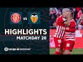 Highlights Girona FC vs Valencia CF (1-0)