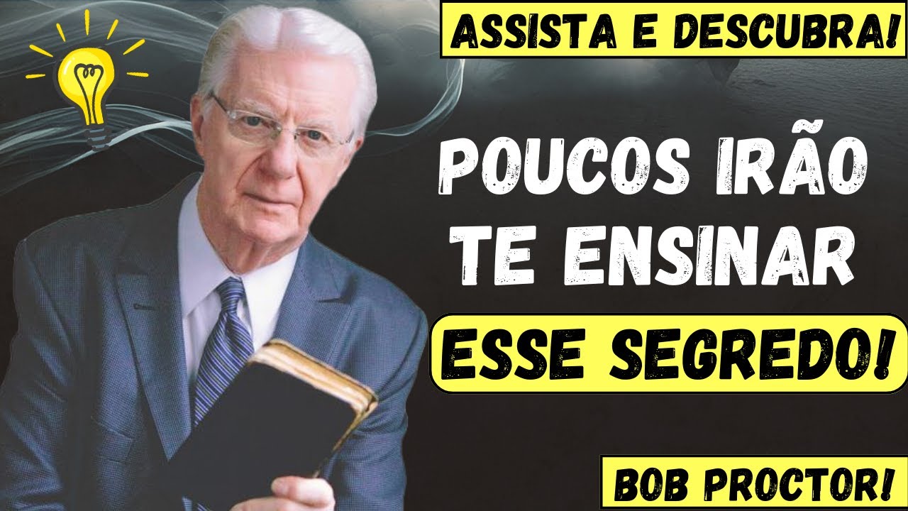 O QUE NÃO TE CONTARAM SOBRE A LEI DA ATRAÇÃO | ENSINAMENTOS PODEROSOS DE BOB PROCTOR.