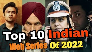 Top 10 INDIAN Web Series Of 2022 || Best Hindi Web Series😍