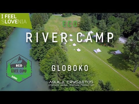 Eco River Camp Globoko - Bled - Slovenia - #sLOVEnia