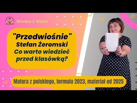 "The Coming Spring" by Stefan Żeromski. What do you need to know for your final exams?