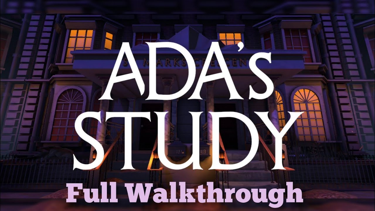 Ada's Study Full Walkthrough