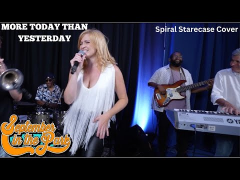 MORE TODAY THAN YESTERDAY - September In The Park (Spiral Starecase Cover)