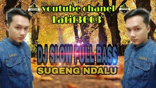 Download lagu DJ SLOW SUGENG NDALU.DENNY CAKNAN.FULL BASS 2020 mp3