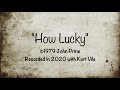 How Lucky (Lyric Video)