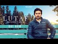 Lutaf Official Audio Brar Sandeep Shaitan New Punjabi Song 2024