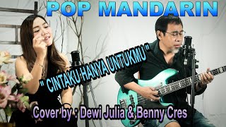 Download lagu pop mandarin - cintaku hanya untukmu - Cover : Dewi Julia & Benny Cres mp3 Download lagu pop mandarin - cintaku hanya untukmu - Cover : Dewi Julia & Benny Cres mp3