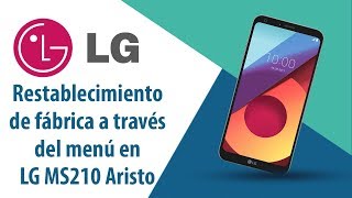 ¿Cómo restablecer datos de fábrica a través del menú en LG Aristo MS210?