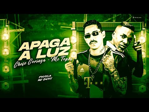 BREGÃ FUNK - APAGA A LUZ - CHEFE CORINGA & MC TOPRE