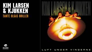 Kim Larsen &amp; Kjukken - Tante Olgas Briller (Officiel Audio Video)