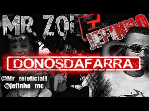MR ZOI E JEFINHO  - DONOS DA FARRA '2012' (DJ JOÃO'O - EQP. PLAY SOM)  $$