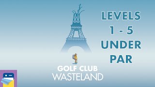 Golf Club: Wasteland - Levels 1 2 3 4 5 Walkthrough Under Par &amp; iOS Gameplay (by Demagog Studio)