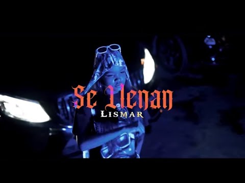LISMAR - SE LLENAN (Video Oficial)