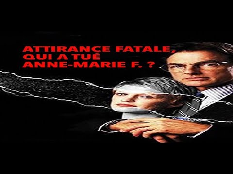 Attirance fatale : Qui a tué Anne-Marie F. ? -  histoire vraie