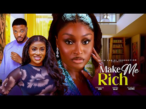 MAKE ME RICH - QWASI BLAY SCARLET GOMEZ FRANCESS BEN