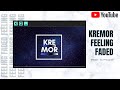 Kremor Feeling Faded Official Audio